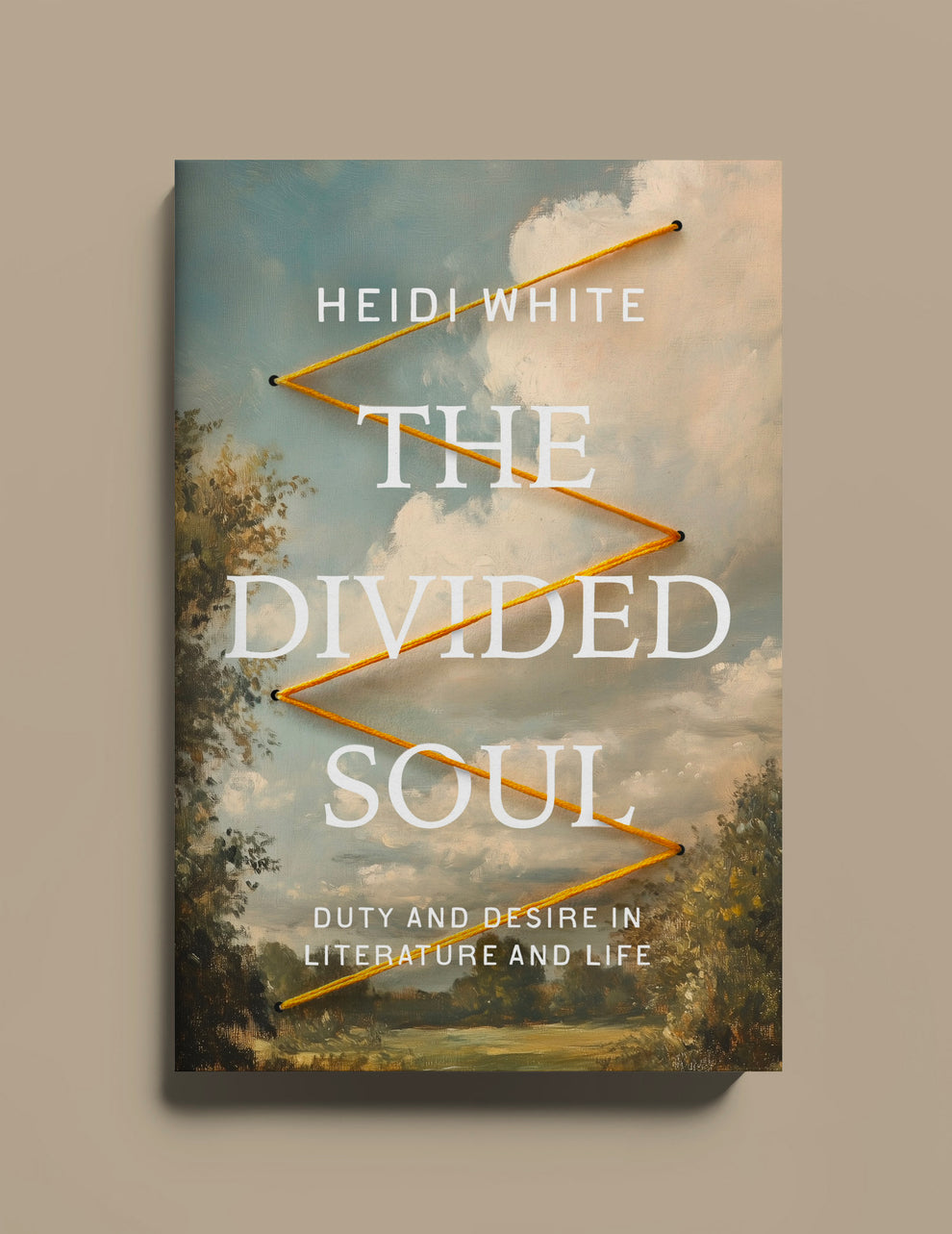 The Divided Soul: Duty and Desire in Literature and Life – Goldberry Press